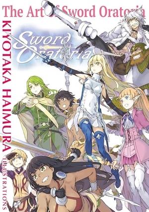 Blackman, Abigail / Haimura, Kiyotaka et al. The Art of Sword Oratoria. Jessica Kingsley Publishers, 2019.