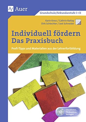 Kress, Karin / Rattay, Cathrin et al. Individuell fördern - Das Praxisbuch - Profi-Tipps und Materialien aus der Lehrerfortbildung (Alle Klassenstufen). Auer Verlag i.d.AAP LW, 2022.