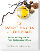 Twelve Essential Oils of the Bible