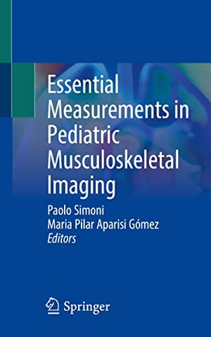 Aparisi Gómez, Maria Pilar / Paolo Simoni (Hrsg.). Essential Measurements in Pediatric Musculoskeletal Imaging. Springer International Publishing, 2023.