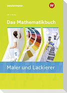 Das Mathematikbuch für Maler/-innen und Lackierer/-innen. Schülerband