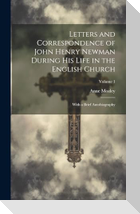 Letters and Correspondence of John Henry Newman During His Life in the English Church