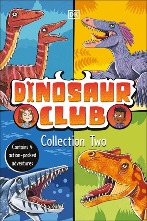 Stone, Rex. Dinosaur Club Collection Two - Contains 4 Action-Packed Adventures. DK Publishing (Dorling Kindersley), 2025.