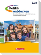 Politik entdecken Band 2: 9./10. Schuljahr- Gemeinschaftskunde Baden-Württemberg Differenzierende Ausgabe - Schülerbuch