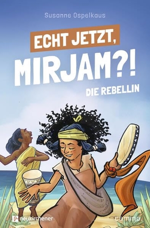 Ospelkaus, Susanne. Echt jetzt, Mirjam?! - Die Rebellin. Neukirchener Verlag, 2026.