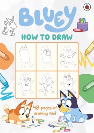 Bluey (Hrsg.). Bluey: How to Draw. Penguin Books Ltd (UK), 2024.