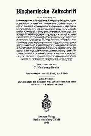 Björkstén, Johan. Zur Kenntnis der Synthese von Eiweißstoffen und ihrer Bausteine bei höheren Pflanzen. Springer Berlin Heidelberg, 1930.