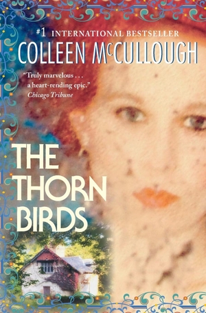 Mccullough, Colleen. The Thorn Birds. William Morrow & Company, 2020.