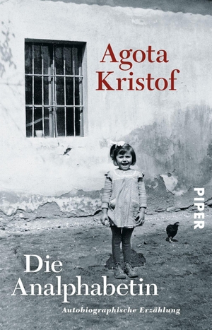 Kristof, Agota. Die Analphabetin - Autobiographische Erzählung. Piper Verlag GmbH, 2007.