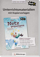Buch+: Ins Netz gegangen - Unterrichtsmaterialien mit Kopiervorlagen