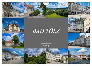 Meutzner, Dirk. Bad Tölz Impressionen (Wandkalender 2025 DIN A4 quer), CALVENDO Monatskalender - Wunderschöne Ansichten der Stadt Bad Tölz. Calvendo, 2024.