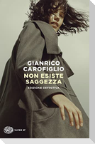 Non esiste saggezza