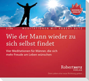 Wie der Mann wieder zu sich selbst findet - 2 Meditations-CDs
