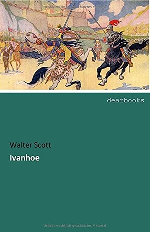 Scott, Walter. Ivanhoe. dearbooks, 2018.