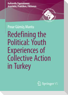 Redefining the Political. Youth Experiences of Collective Action in Turkey