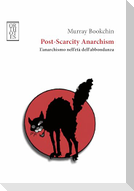 Post-Scarcity Anarchism. L'anarchismo nell'età dell'abbondanza