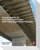 Rehabilitation of Concrete Structures with Fiber-Reinforced Polymer