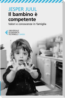 Il bambino è competente. Valori e conoscenze in famiglia