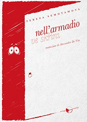 Semotamová, Tereza. Nell'armadio. Miraggi Edizioni, 2022.