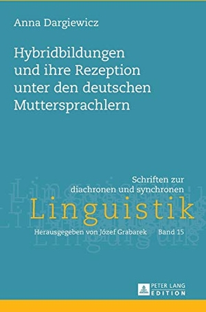 Dargiewicz, Anna. Hybridbildungen und ihre Rezeption unter den deutschen Muttersprachlern. Peter Lang, 2015.