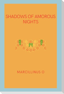 Shadows of Amorous Nights