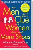 Why Men Don't Have a Clue and Women Always Need More Shoes