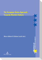 The European Union Approach Towards Western Sahara