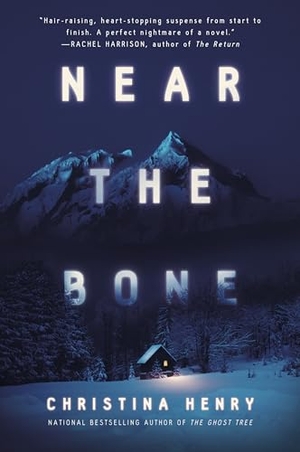 Henry, Christina. Near the Bone. Random House, 2021.