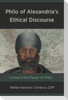 Philo of Alexandria's Ethical Discourse