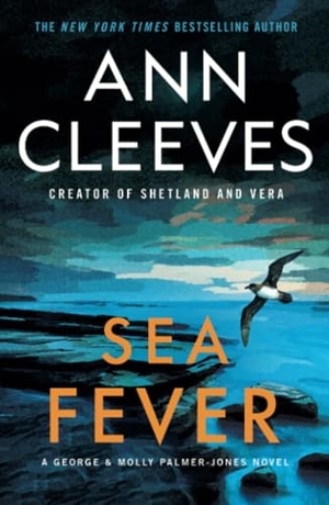 Cleeves, Ann. Sea Fever - A George & Molly Palmer-Jones Novel. St. Martin's Publishing Group, 2025.