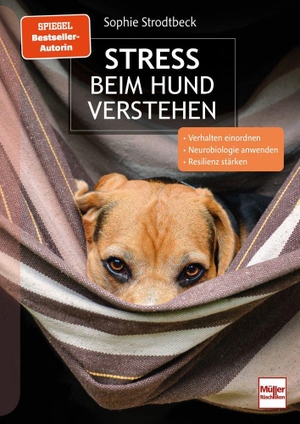 Strodtbeck, Sophie. Stress beim Hund verstehen - Verhalten einordnen, Neurobiologie anwenden, Resilienz stärken. Müller Rüschlikon, 2026.