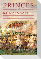Princes of the Renaissance
