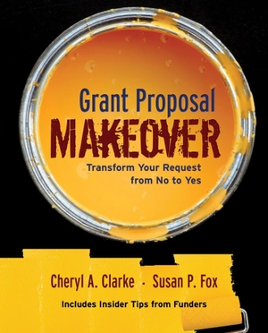 Clarke. Grant Proposal Makeover. John Wiley & Sons, 2014.