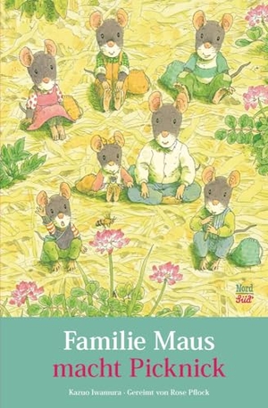 Iwamura, Kazuo. Familie Maus macht Picknick. NordSüd Verlag AG, 2015.