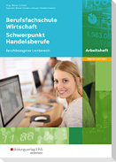 Berufsfachschule Wirtschaft - Schwerpunkt Handelsberufe. Arbeitsheft. Niedersachsen