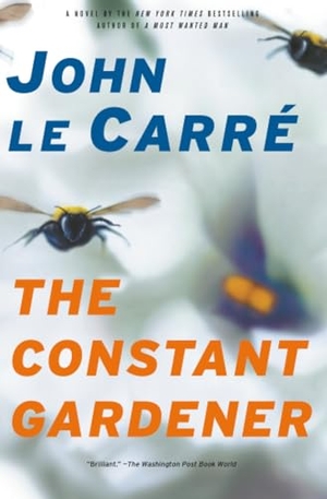 Le Carre, John. The Constant Gardener. Scribner Book Company, 2004.