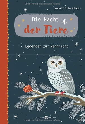 Wiemer, Rudolf Otto. Die Nacht der Tiere - Legenden zur Weihnacht. Butzon & Bercker, 2025.
