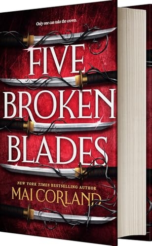 Corland, Mai. Five Broken Blades (Standard Edition) - A Slow-Burn Assassin Romantic Fantasy. Entangled Publishing, 2024.