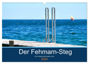 Der Fehmarn-Steg (Wandkalender 2024 DIN A3 quer), CALVENDO Monatskalender