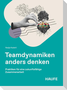 Teamdynamiken anders denken