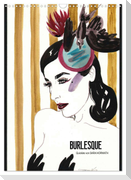 Burlesque - Quickies von Sara Horwath, der Klassiker ! (Wandkalender 2025 DIN A3 hoch), CALVENDO Monatskalender