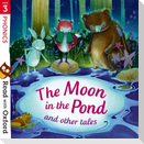 Read with Oxford: Stage 3: Phonics: The Moon in the Pond and Other Tales