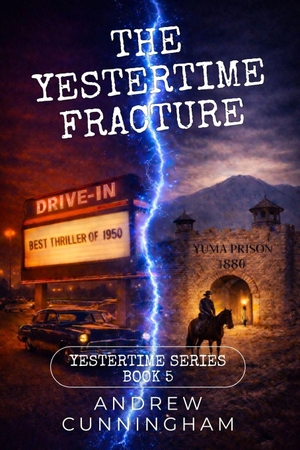Cunningham, Andrew. The Yestertime Fracture. Amazon Digital Services LLC - Kdp, 2026.