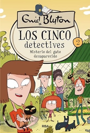 Blyton, Enid. Misterio del Gato Desaparecido / The Mystery of the Disappearing Cat. Prh Grupo Editorial, 2018.