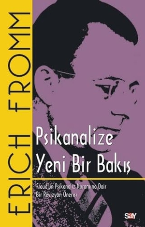 Fromm, Erich. Psikanalize Yeni Bir Bakis. Say Yayinlari, 2018.