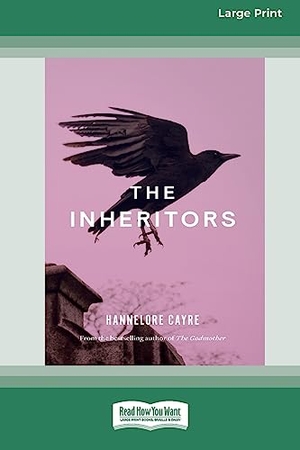 Cayre, Hannelore. The Inheritors [Large Print 16pt]. ReadHowYouWant, 2020.