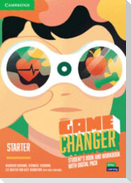 Game Changer Starter Student's Book and Workbook with Digital Pack