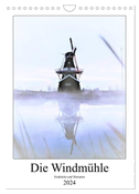 Die Windmühle - Eindrücke und Momente (Wandkalender 2024 DIN A4 hoch), CALVENDO Monatskalender