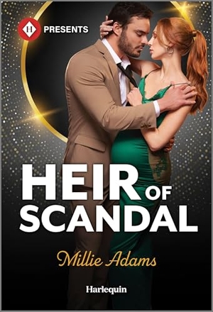 Adams, Millie. Heir of Scandal. Harlequin, 2026.