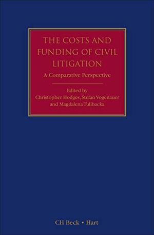 Hodges. The Costs and Funding of Civil Litigation - A Comparative Perspective. Bloomsbury Publishing PLC, 2010.